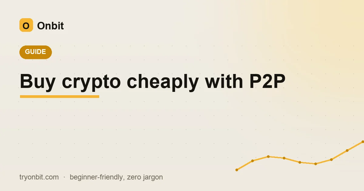 Buy crypto cheaply with P2P